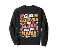 Give Jehovah The Glory Due His Name Jehovah's Witness JW Sweatshirt
