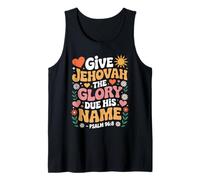 Give Jehovah The Glory Due His Name Jehovah's Witness JW Tank Top