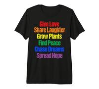 Give Love Share Laughter Grow Plants Find Peace Chase Dreams Premium T-Shirt