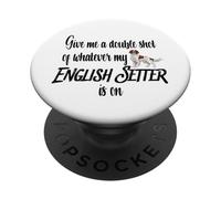 Give Me a Double Shot English Setter Dog Energy Humor Fun PopSockets Adhesive PopGrip