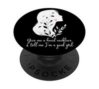 Give Me a Hand Necklace and Tell Me Im a Good Girl Smut Book PopSockets Adhesive PopGrip