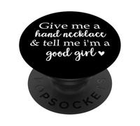 Give Me a Hand Necklace & Tell Me I'm a Good Girl Smutt Book PopSockets Adhesive PopGrip