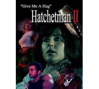 "Give Me A Hug" Hatchetman II