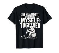 Give Me A Minute While I Pull Myself Together Amputee Funny T-Shirt