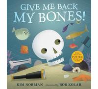 Give Me Back My Bones!
