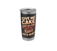Give Me Cake and No One Gets Hurt Chocolate Cake Stainless Steel Insulated Tumbler