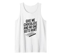 Give Me Chocolate and No One Gets Hurt Tank Top
