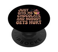 Give Me Chocolate | Funny Cupcake Baking Dessert Humor PopSockets Adhesive PopGrip