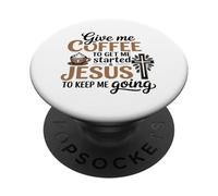 Give Me Coffee And Jesus Christian Christianity PopSockets Adhesive PopGrip