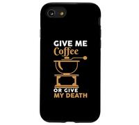 Give Me Coffee Cafeine Baristas Funny Coffee Lover Case for iPhone SE (2020) / 7/8