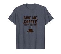 Give Me Coffee or Give Me Death Funny Caffeine Addict T-Shirt, Men, Heather Blue, M