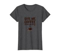 Give Me Coffee or Give Me Death Funny Caffeine Addict T-Shirt, Women, Dark Heather Grey, XL