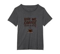 Give Me Coffee or Give Me Death Funny Caffeine Addict T-Shirt, Women's Plus, Dark Heather Grey, 6X