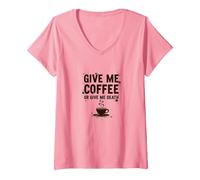 Give Me Coffee or Give Me Death Funny Caffeine Addict V-Neck T-Shirt, Women, Pink, XL