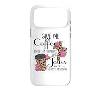 Give Me Coffee To Get Me Started and Jesus To Keep Me Going Case for iPhone 17 Pro Max