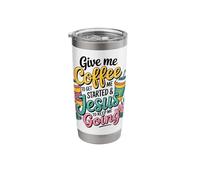 Give me Coffee to get me Started and Jesus to Keep me Going Stainless Steel Insulated Tumbler