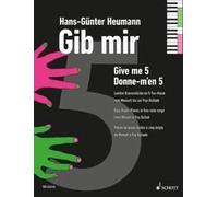 Give me five Hans-Günter Heumann Book [Softcover] Piano Schott Music