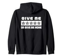 GIVE ME five starts OR GIVE ME NONE | Funny Graphic Zip Hoodie