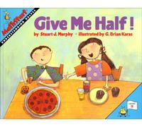 Give Me Half!: Understanding Halves (Mathstart: Level 2 (Prebound))