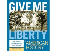 Give Me Liberty!: An American History