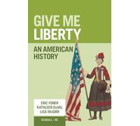 Give Me Liberty! An American History