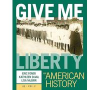 Give Me Liberty!: An American History