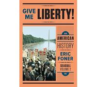 Give Me Liberty! - An American History
