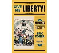 Give Me Liberty!: An American History OLD EDITION