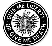 Give Me Liberty Or Death Eagle US Army Military Soldier Circle Metal Sign