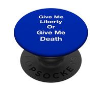 Give Me Liberty Or Give Me Death PopSockets Adhesive PopGrip
