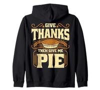 Give Me Pie Thanksgiving Turkey Fall Autumn Season Zip Hoodie
