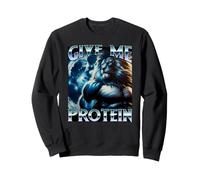 Give Me Protein I Love Protein I Lift Heavy Funny Workout Sweatshirt