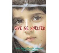 Give Me Shelter: An Asylum Seeker Anthology