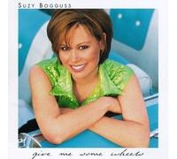 Give Me Some Wheels by Bogguss, Suzy (1996) Audio CD