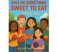 Give Me Something Sweet to Eat