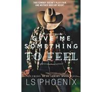 Give Me Something to Feel (Southern Heat)