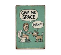 Give Me Space Man Funny Vintage Humorous Toilet Metal Tin Sign