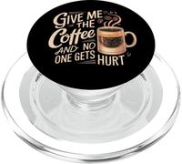 Give me the coffee and no one gets hurt PopSockets PopGrip for MagSafe