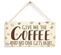 Give Me the Coffee and No One Gets Hurt Sign, Coffee Humour