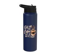 Give me the Coffee and no one gets Hurt Stainless Steel Insulated Water Bottle