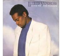 Give Me The Reason - Luther Vandross 7" 45