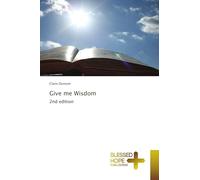 Give me Wisdom: 2nd edition