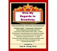 Give My Regards to Broadway: Instrumental Solo with Piano Accompaniment (1920s Jazz and Popular Instrumental Solos)