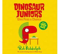 Give Peas a Chance: Book 2 (Dinosaur Juniors)