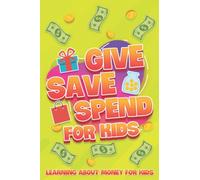 Give Save Spend for Kids: Learning About Money For Kids #6