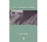 Give Sorrow Words: Perspectives on Loss and Trauma (Series in Death, Dying, and Bereavement)