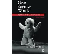 Give Sorrow Words: Working with a Dying Child