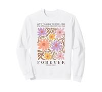 Give Thanks Lord Love Endures Forever Psalm 136:1 Sweatshirt