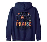 Give Thanks Praise His Name Psalm Quote Zip Hoodie