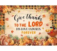 Give Thanks to The Lord Banner Backdrop Christian Thanksgiving Fall Harvest Pumpkin Turkey Maple Leaves Photography Background Church Friendsgiving Family Party Decor Photo Props (Lord, 8x6FT)